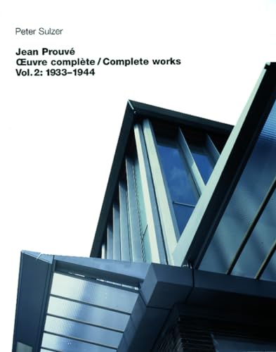 Jean Prouvé - Oeuvre Complète /Complete Works Vol. 2, 1934-1944 von Birkhauser